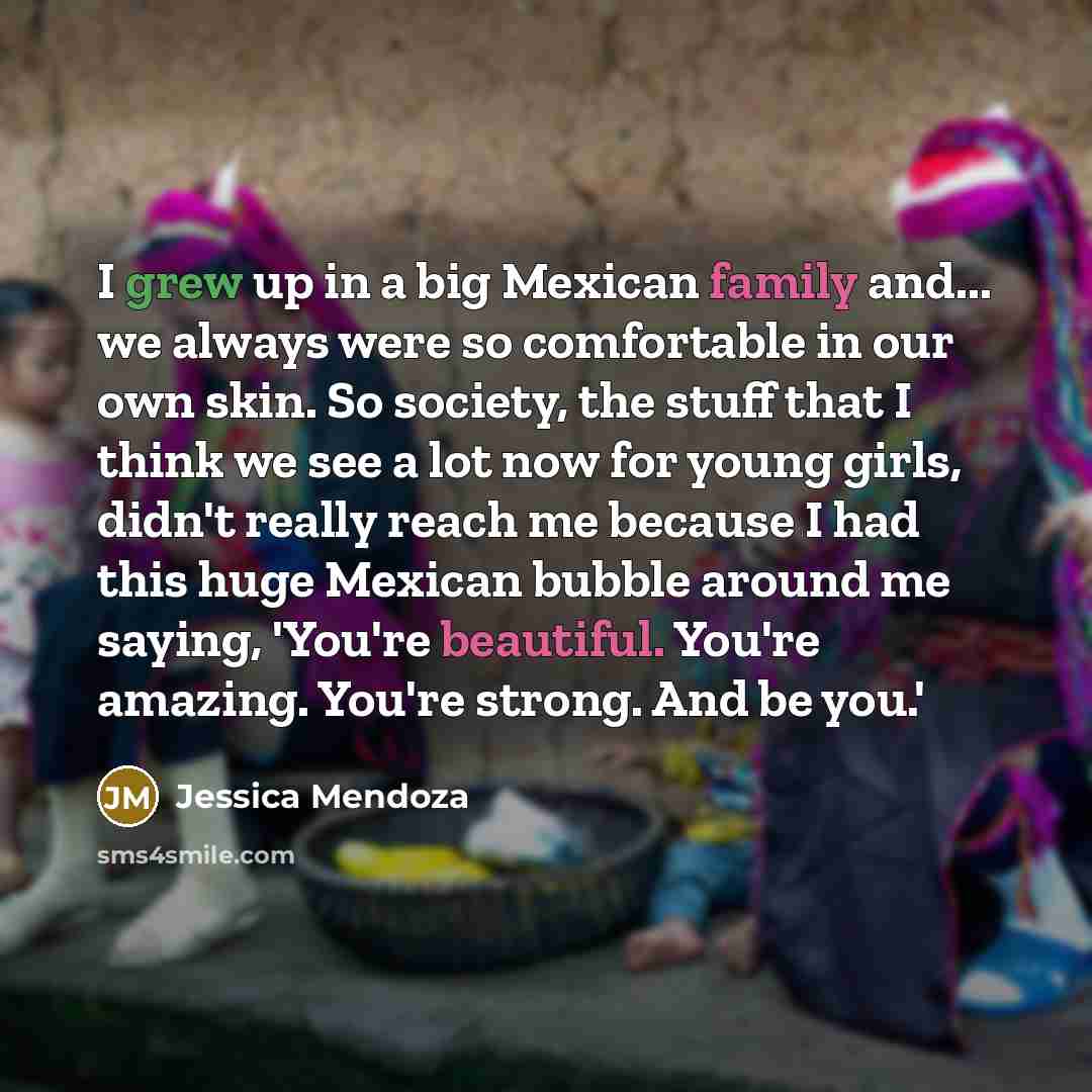 “I grew up in a big Mexican family and... we…” quote by Jessica Mendoza
