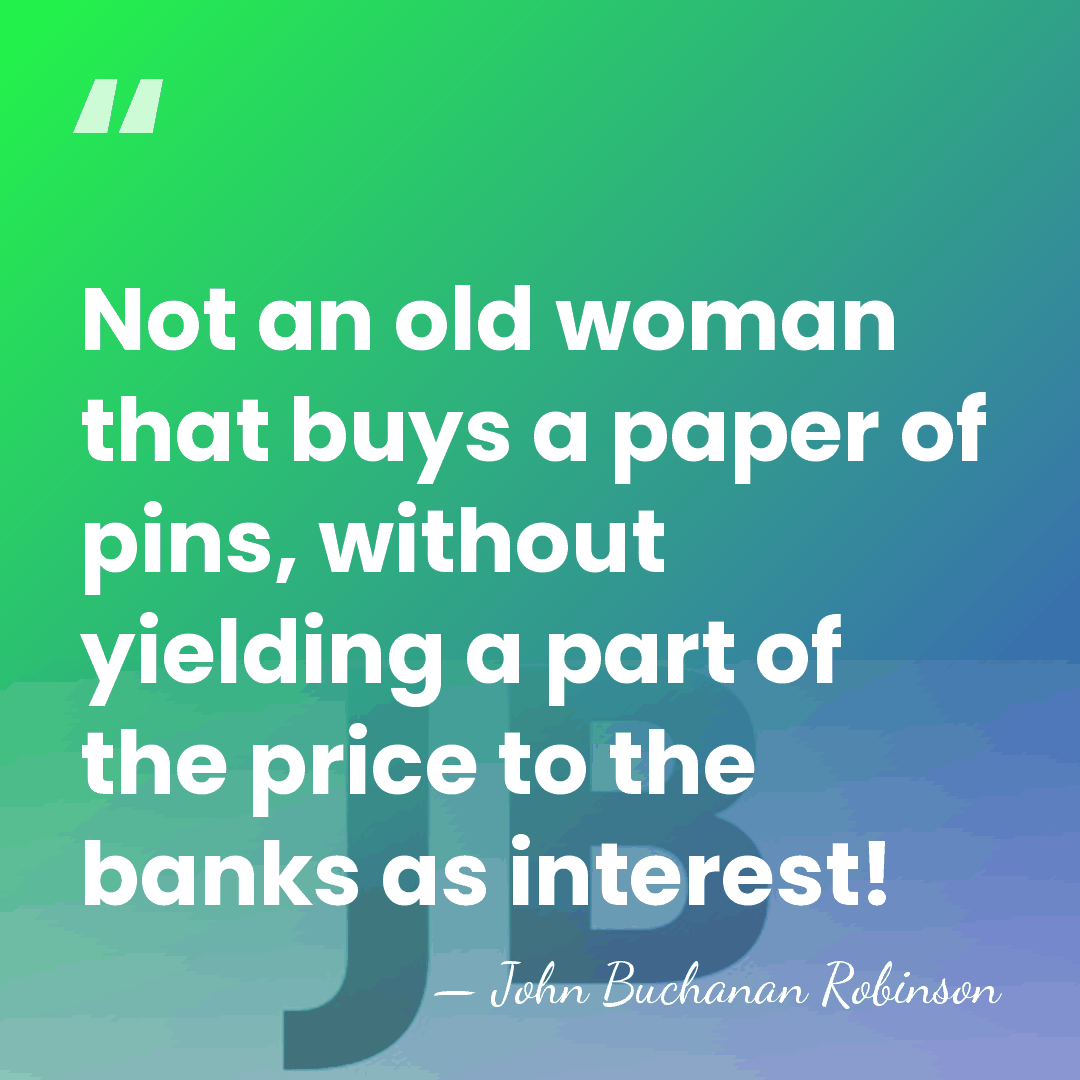 Not an old woman that buys a paper of pins, without yielding&hellip; - John Buchanan Robinson