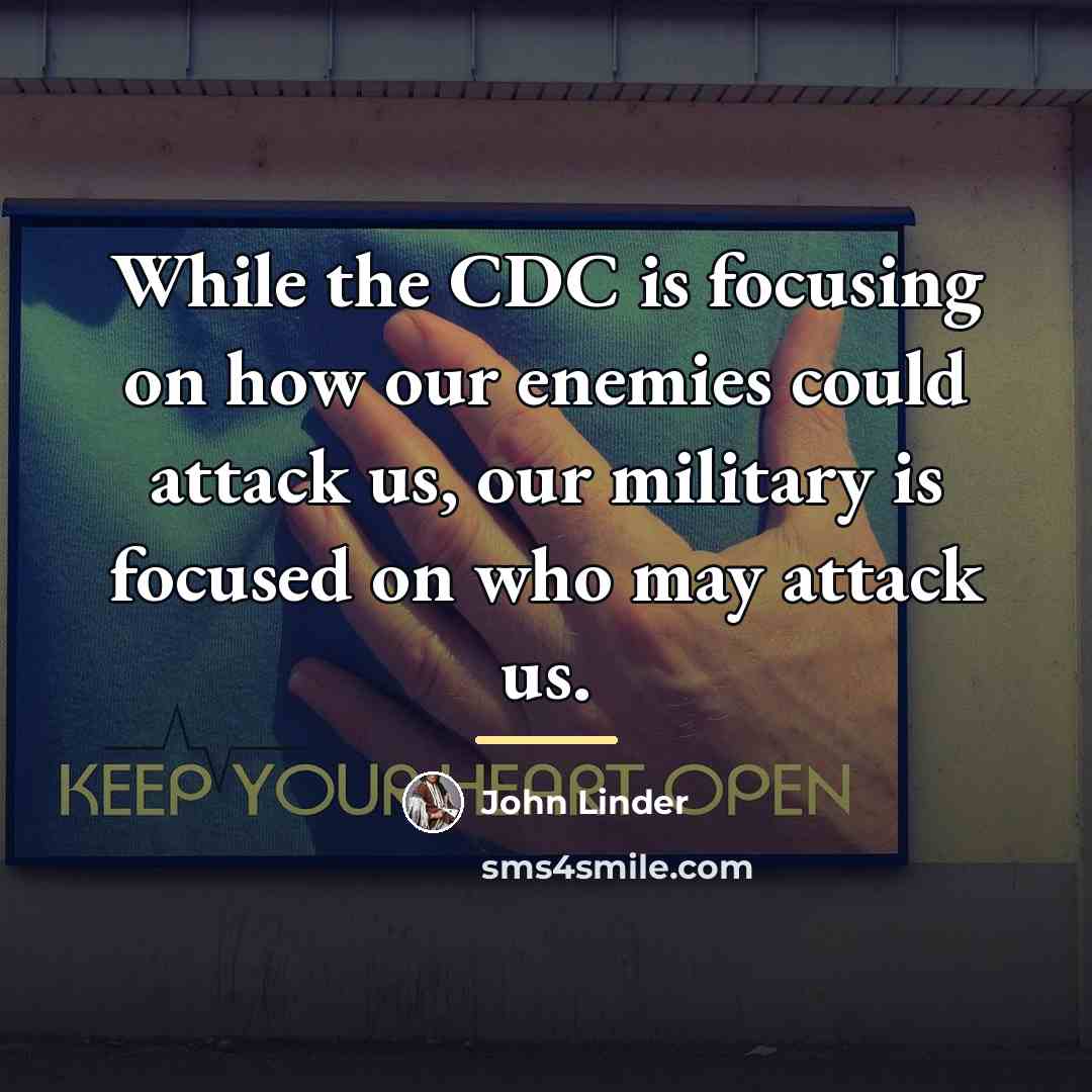 “While the CDC is focusing on how our enemies could…” quote by John Linder