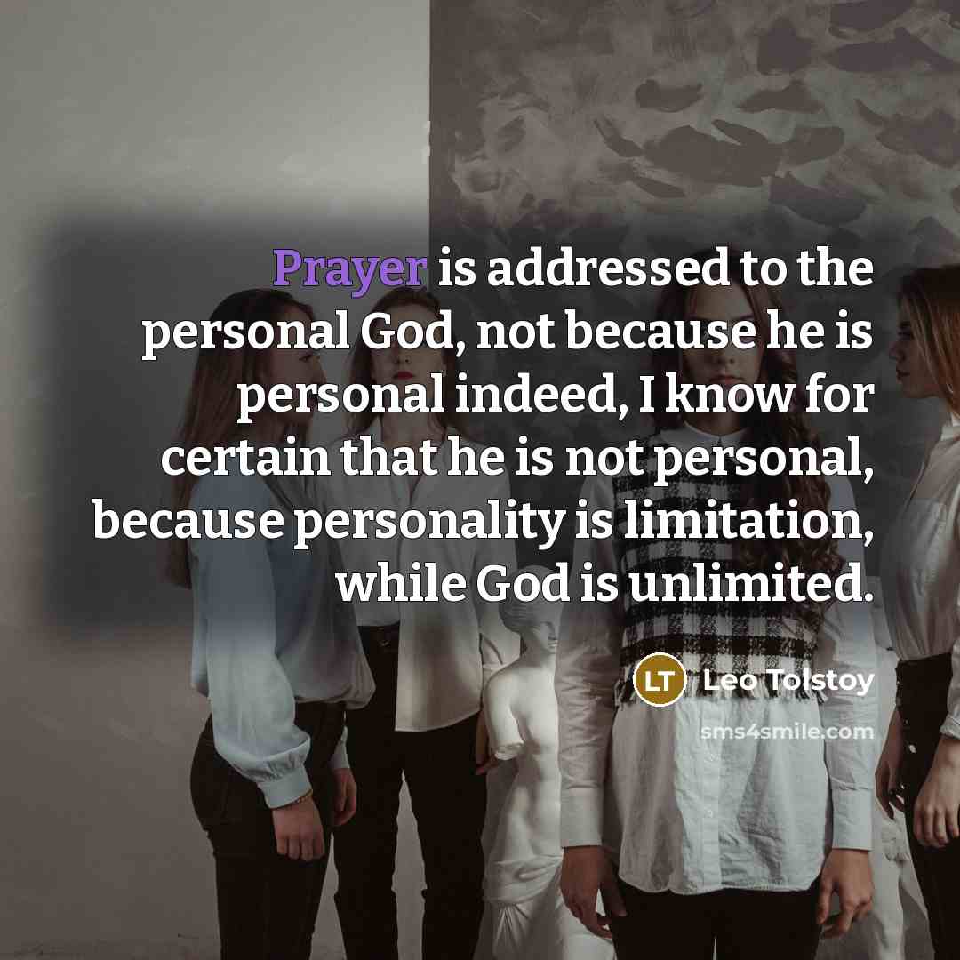 “Prayer is addressed to the personal God, not because he…” quote by Leo Tolstoy