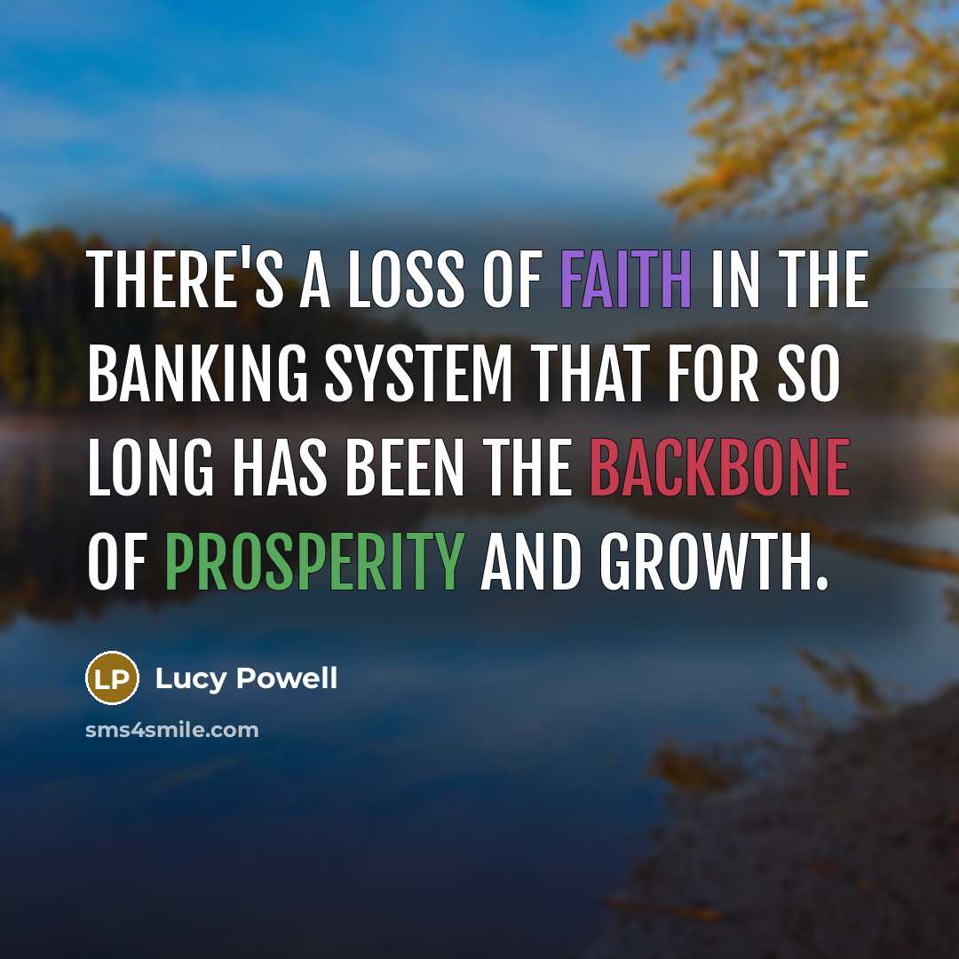 “There's a loss of faith in the banking system that…” quote by Lucy Powell