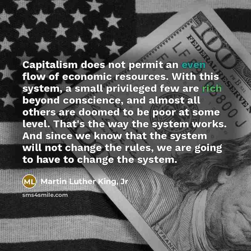 “Capitalism does not permit an even flow of economic resources.…” quote by Martin Luther King, Jr