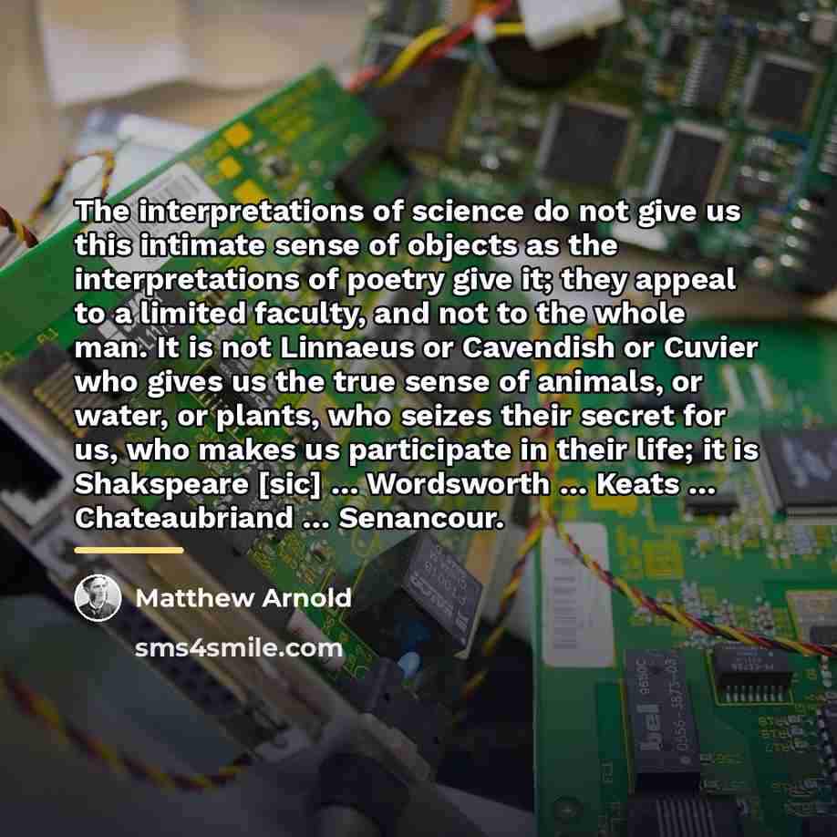 “The interpretations of science do not give us this intimate…” quote by Matthew Arnold