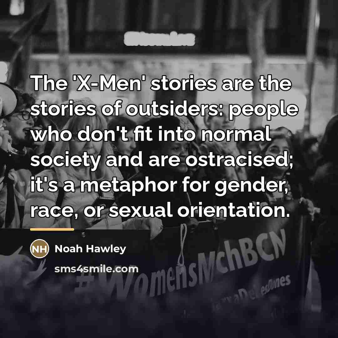 “The 'X-Men' stories are the stories of outsiders: people who…” quote by Noah Hawley