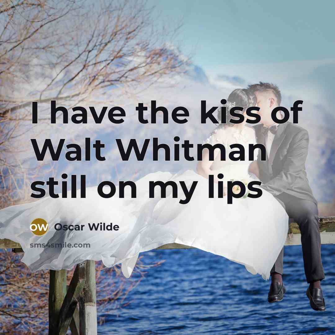 “I have the kiss of Walt Whitman still on my lips” quote by Oscar Wilde