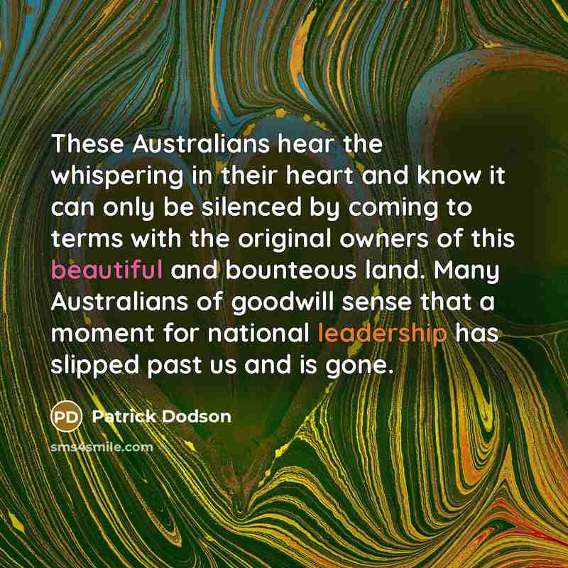 “These Australians hear the whispering in their heart and know…” quote by Patrick Dodson