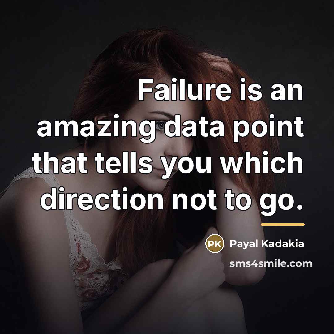 “Failure is an amazing data point that tells you which…” quote by Payal Kadakia