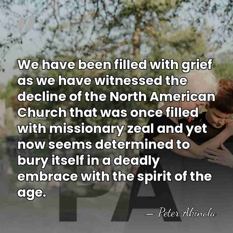 We have been filled with grief as we have witnessed the decline&hellip; - Peter Akinola