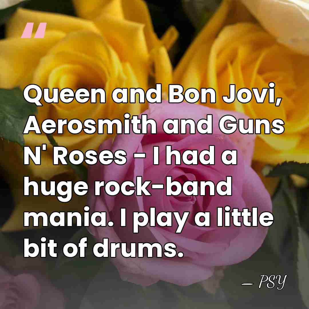 Queen and Bon Jovi, Aerosmith and Guns N' Roses - I had&hellip; - PSY