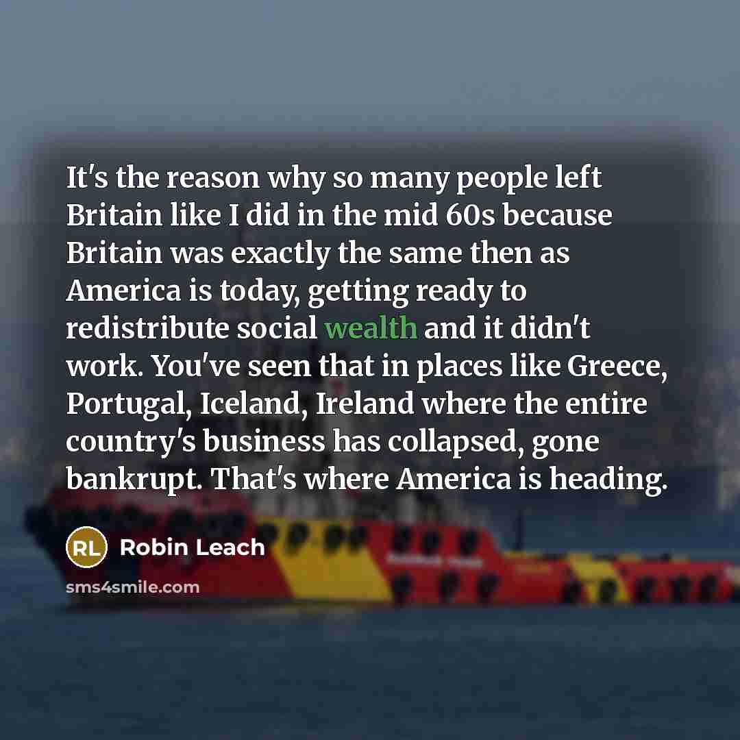 “It's the reason why so many people left Britain like…” quote by Robin Leach