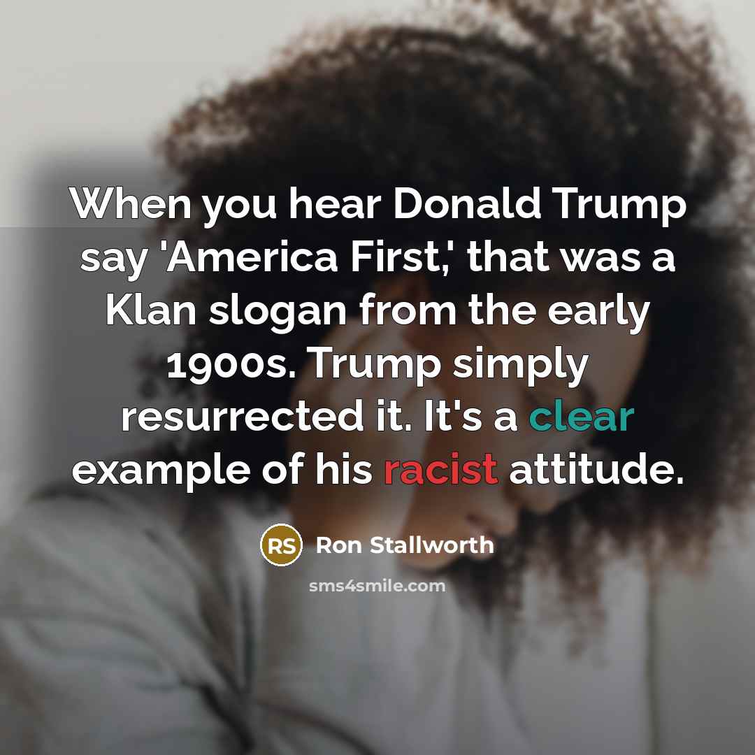 “When you hear Donald Trump say 'America First,' that was…” quote by Ron Stallworth
