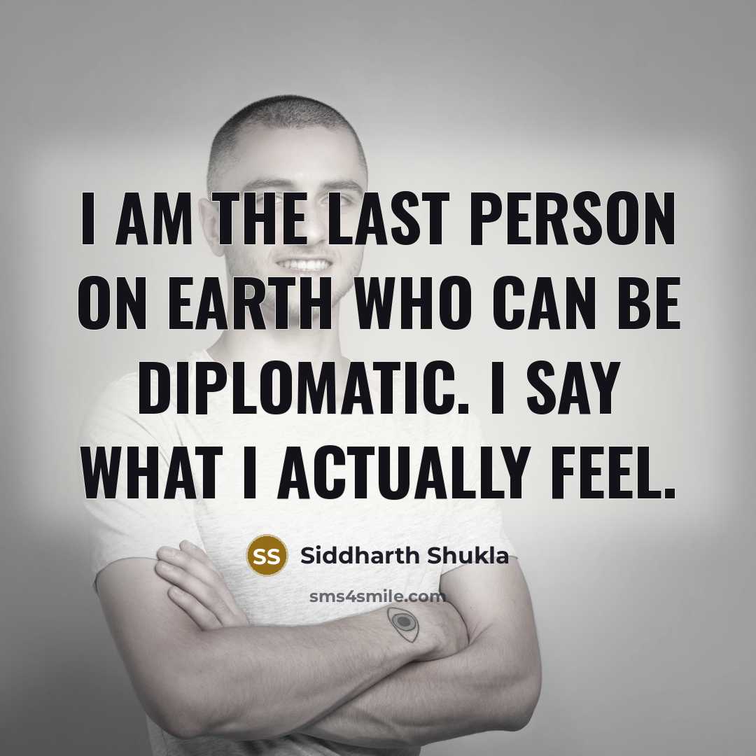 “I am the last person on Earth who can be…” quote by Siddharth Shukla
