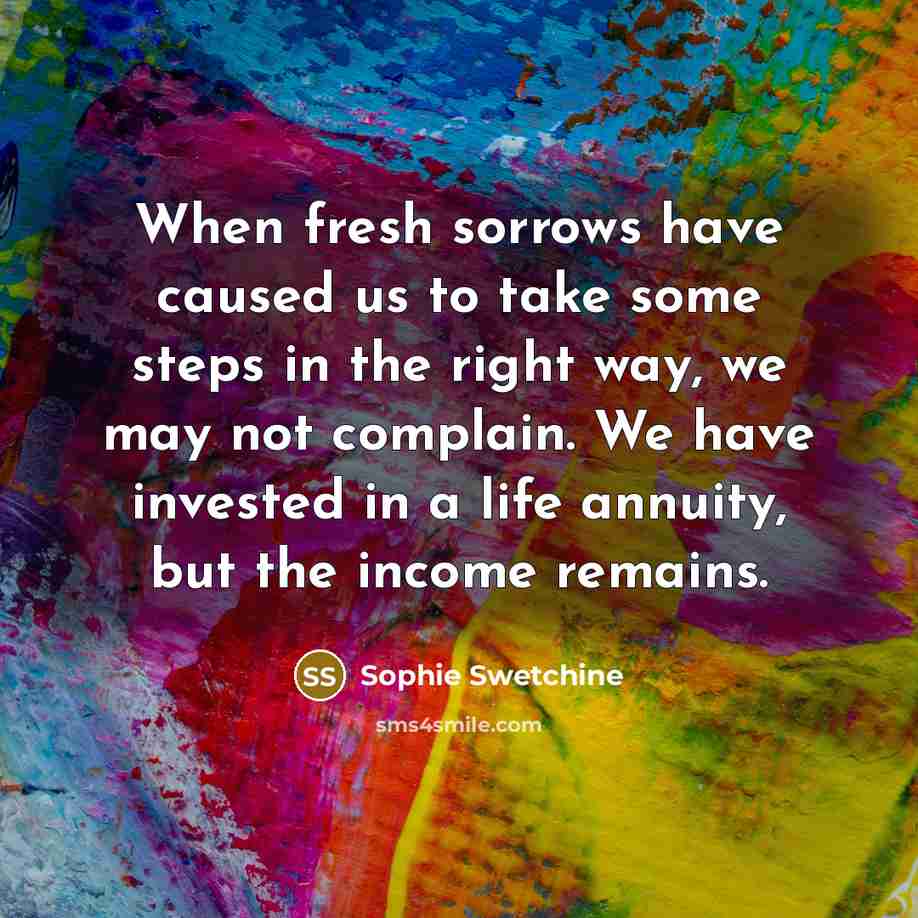 “When fresh sorrows have caused us to take some steps…” quote by Sophie Swetchine