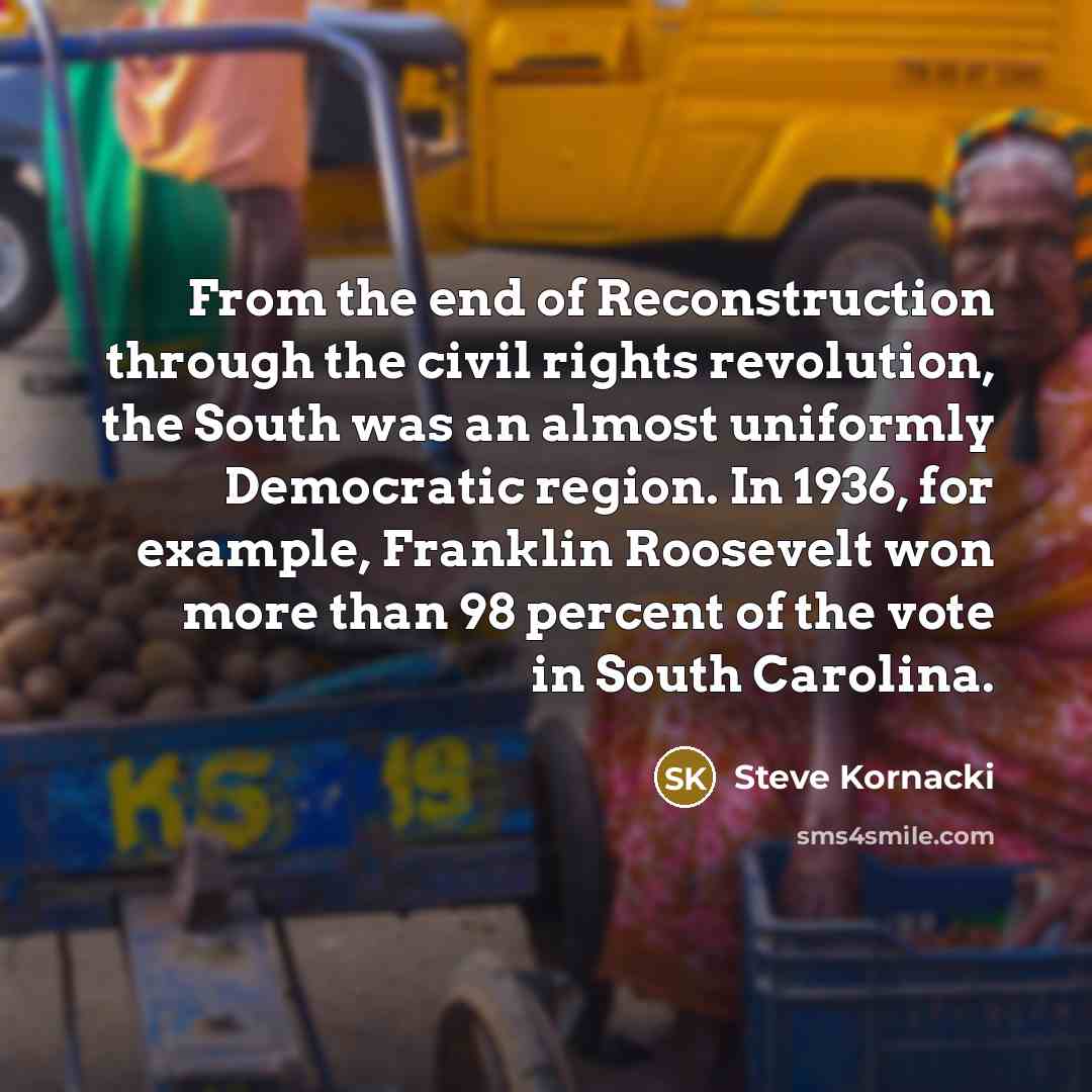 “From the end of Reconstruction through the civil rights revolution,…” quote by Steve Kornacki