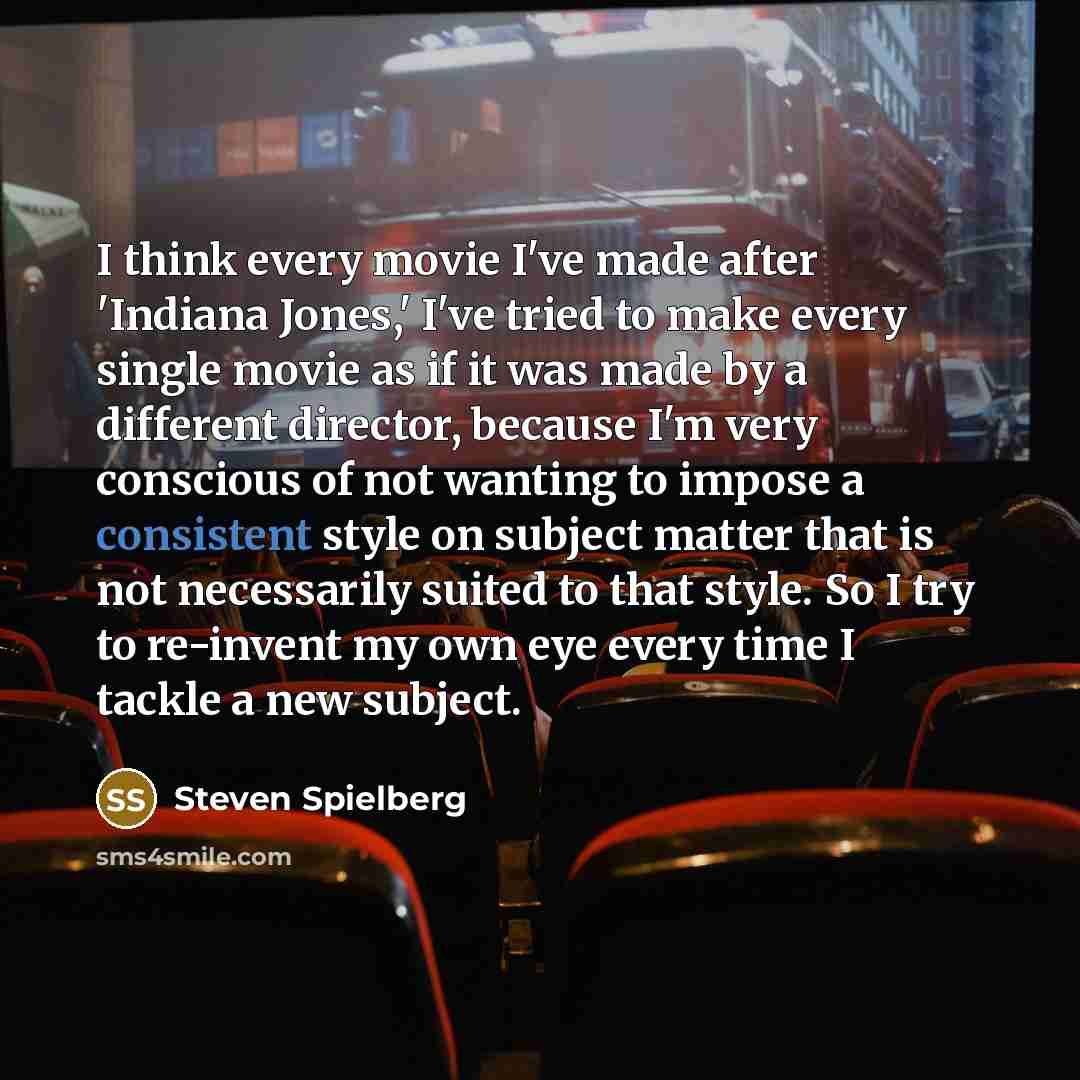 “I think every movie I've made after 'Indiana Jones,' I've…” quote by Steven Spielberg