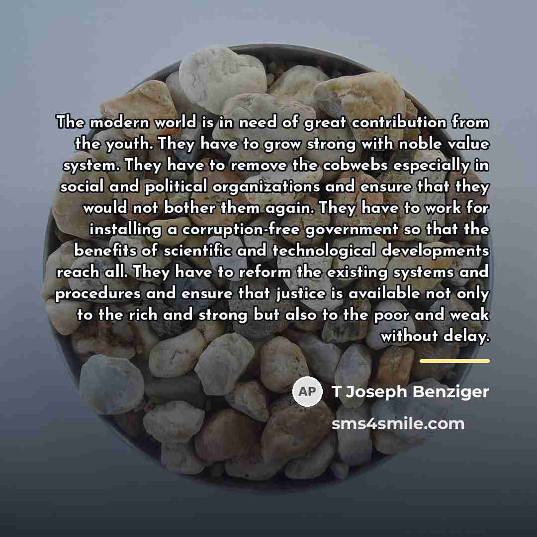 “The modern world is in need of great contribution from…” quote by T Joseph Benziger