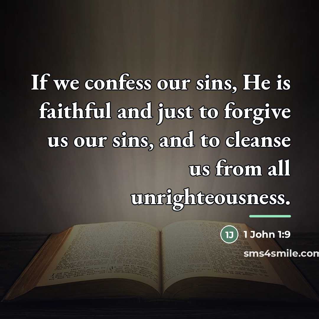 “If we confess our sins, He is faithful and just…” quote by 1 John 1:9