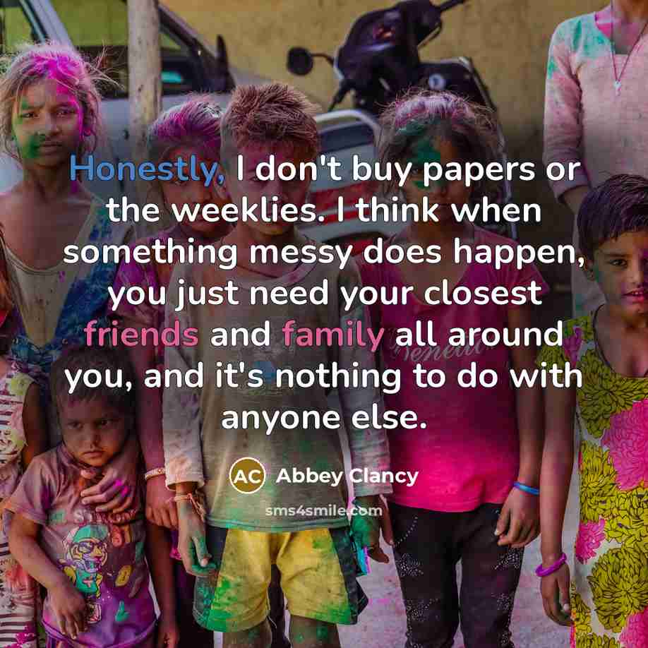 “Honestly, I don't buy papers or the weeklies. I think…” quote by Abbey Clancy