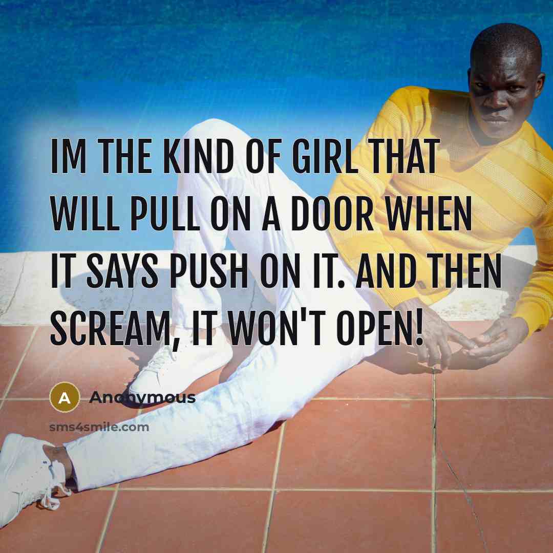 “Im the kind of girl that will pull on a…” quote by Anonymous