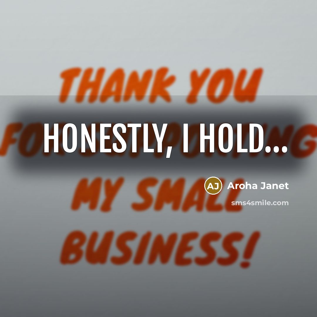 “Honestly, I hold....…” quote by Aroha Janet