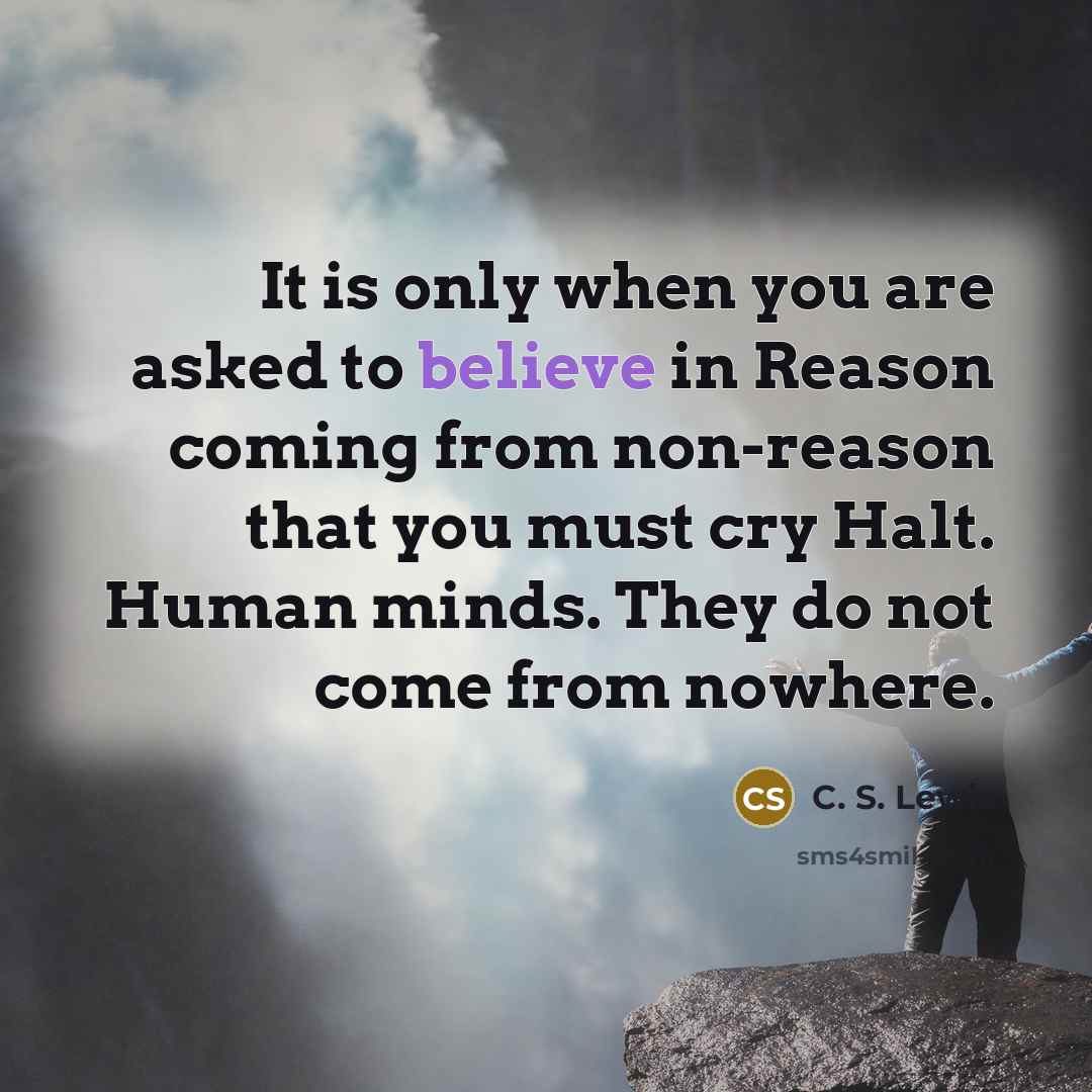 “It is only when you are asked to believe in…” quote by C. S. Lewis