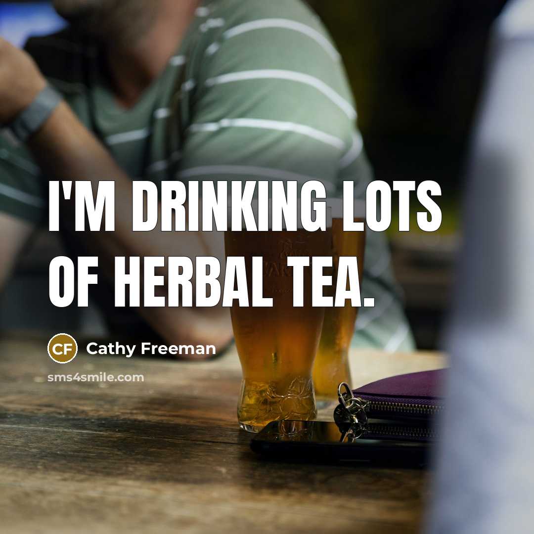 “I'm drinking lots of herbal tea.…” quote by Cathy Freeman