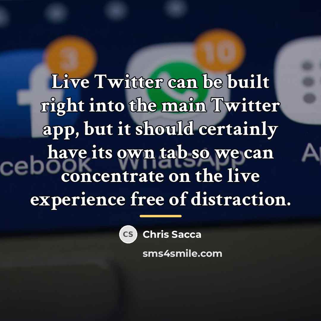 “Live Twitter can be built right into the main Twitter…” quote by Chris Sacca