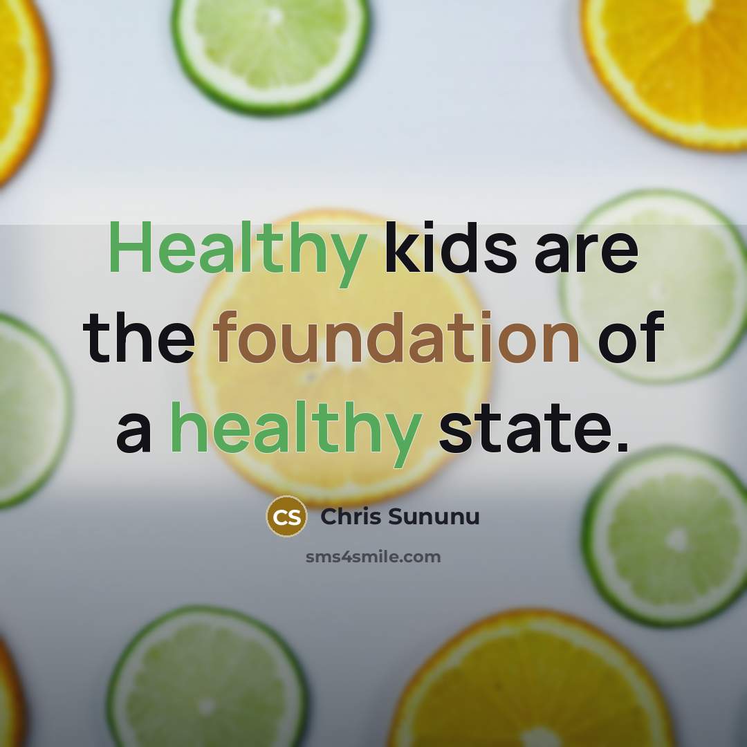 “Healthy kids are the foundation of a healthy state.…” quote by Chris Sununu
