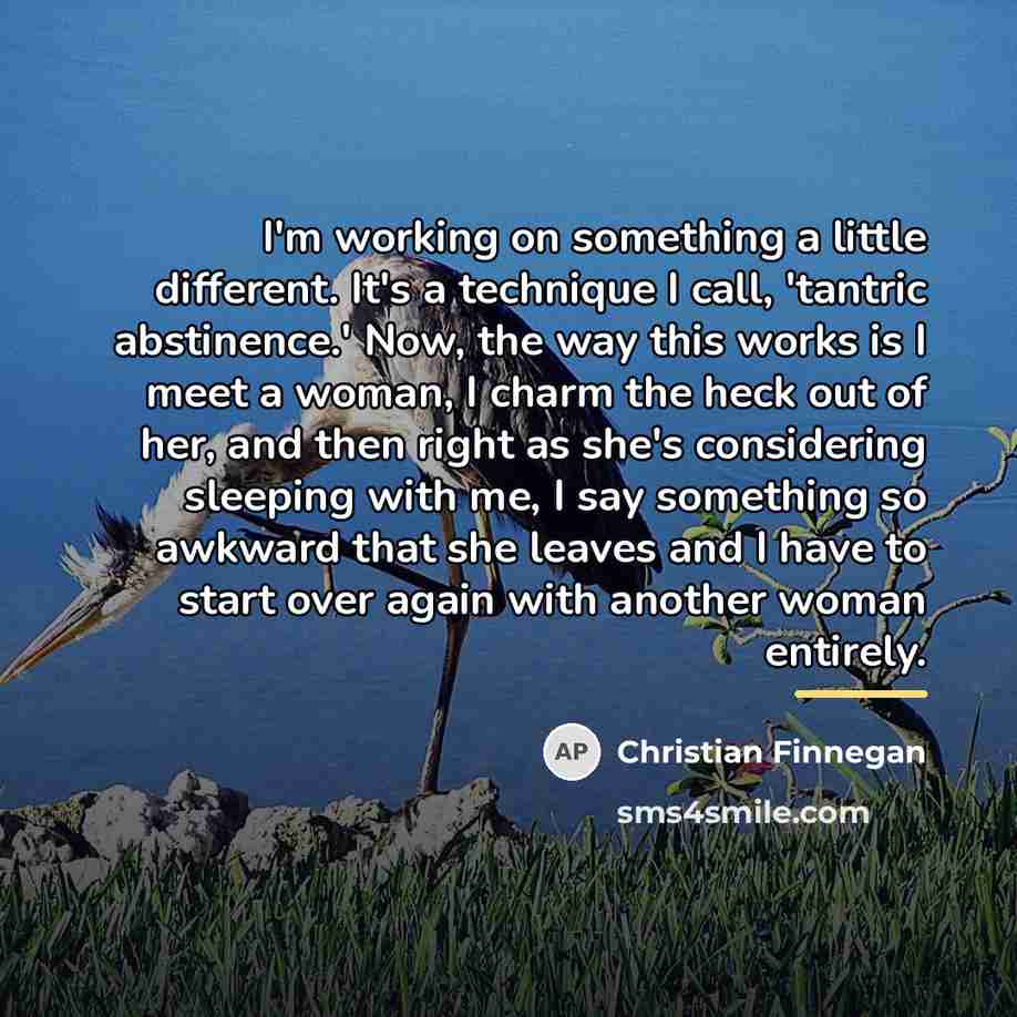 “I'm working on something a little different. It's a technique…” quote by Christian Finnegan