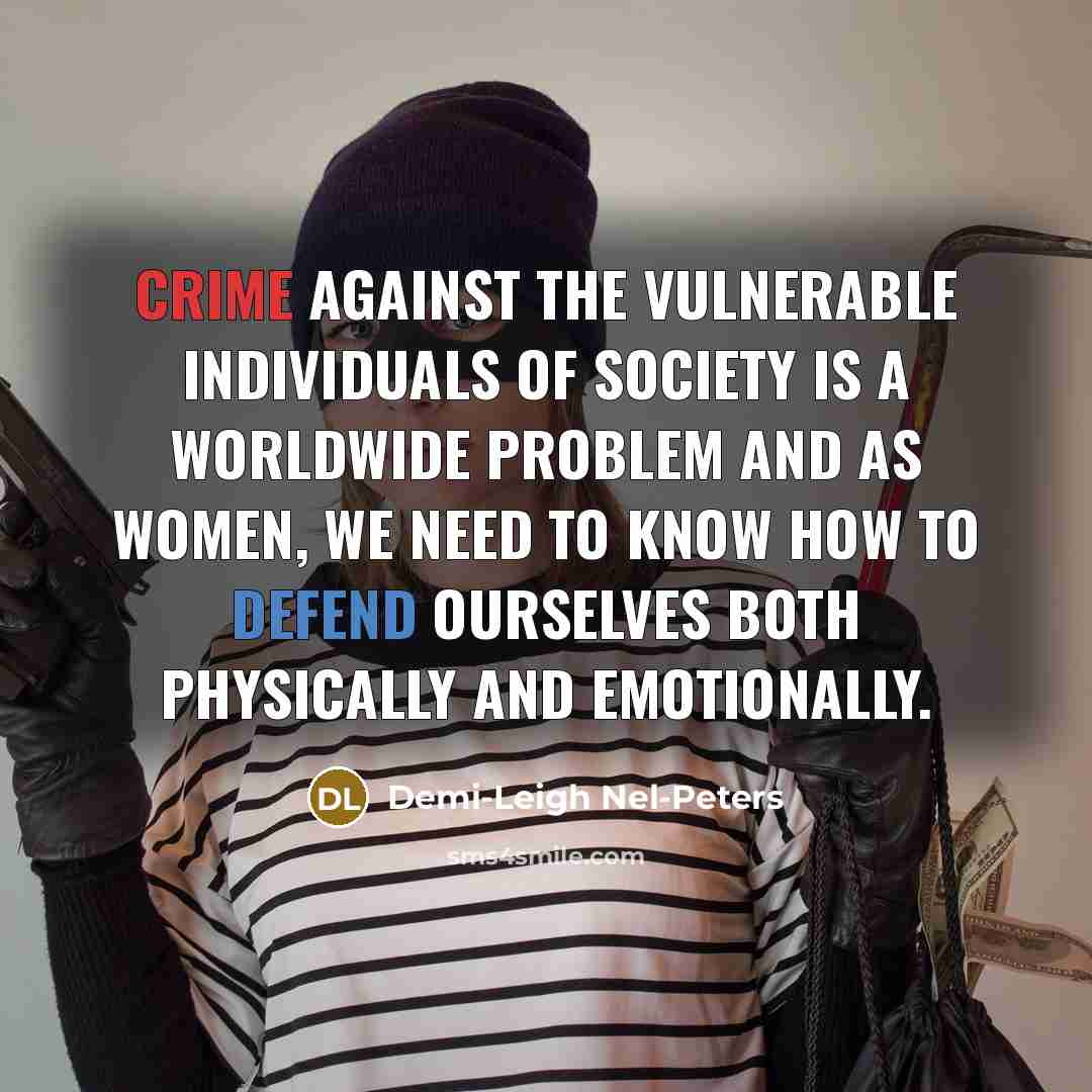 “Crime against the vulnerable individuals of society is a worldwide…” quote by Demi-Leigh Nel-Peters