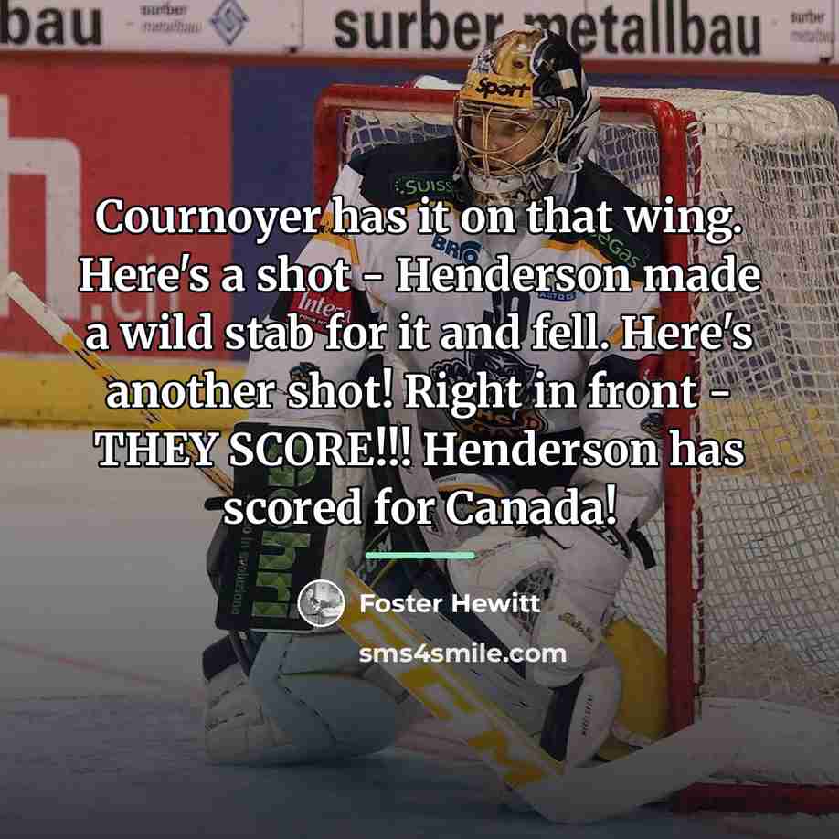 “Cournoyer has it on that wing. Here's a shot -…” quote by Foster Hewitt