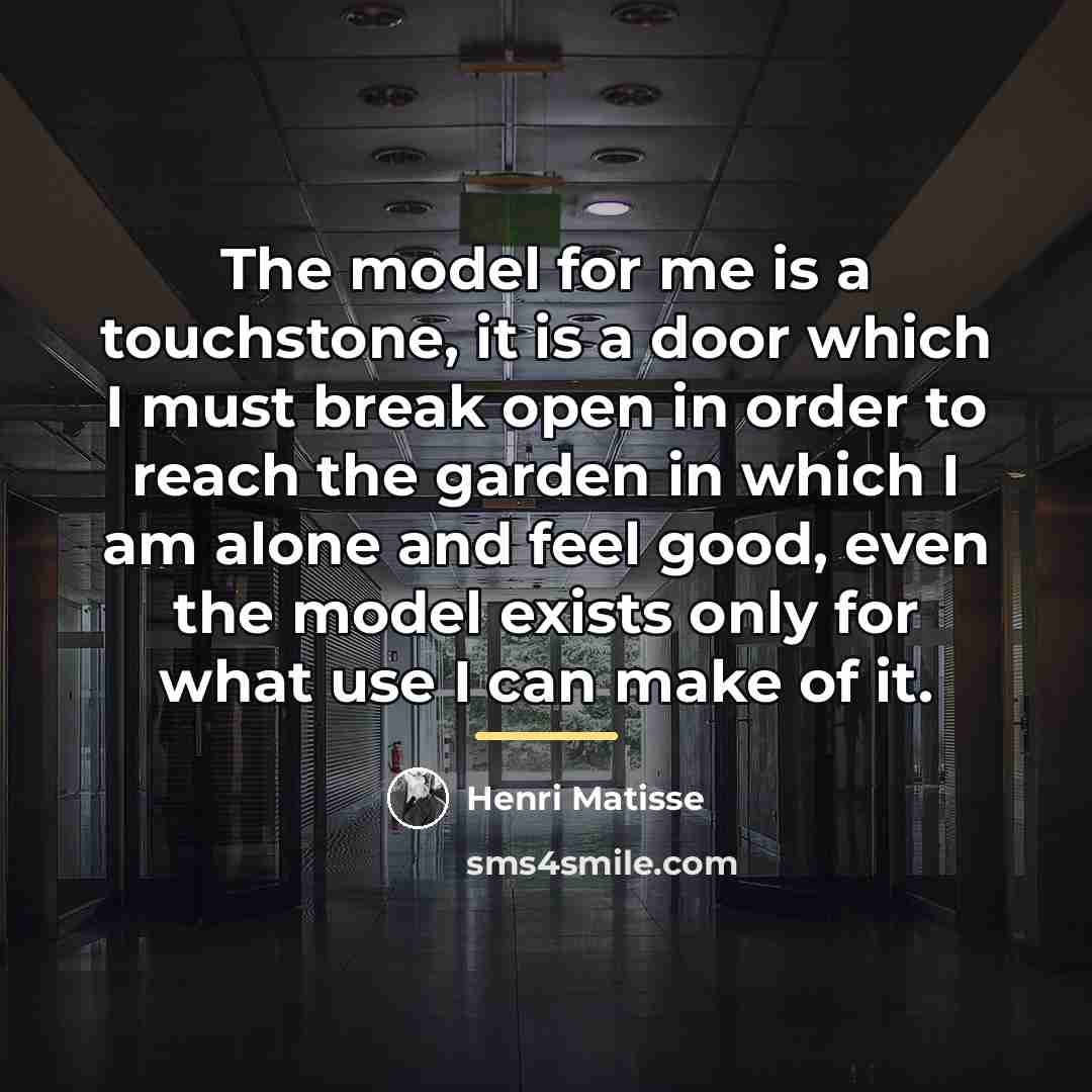 “The model for me is a touchstone, it is a…” quote by Henri Matisse