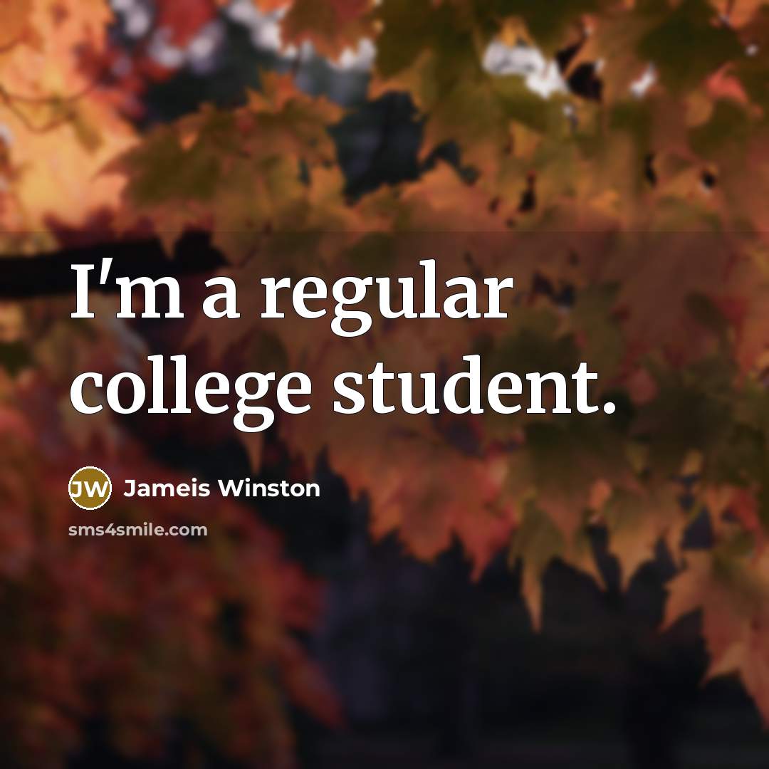 “I'm a regular college student.…” quote by Jameis Winston