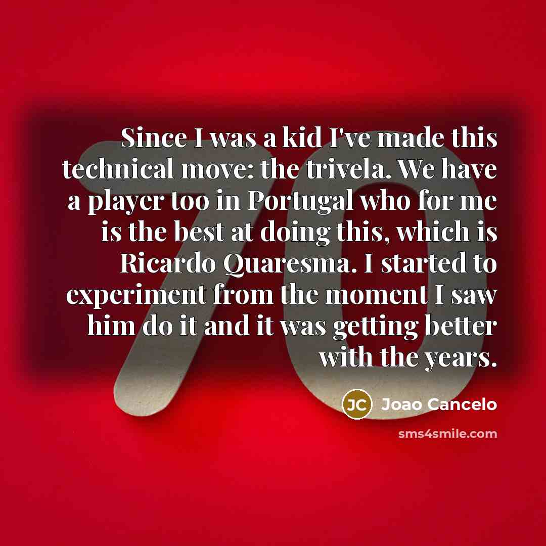 “Since I was a kid I've made this technical move:…” quote by Joao Cancelo