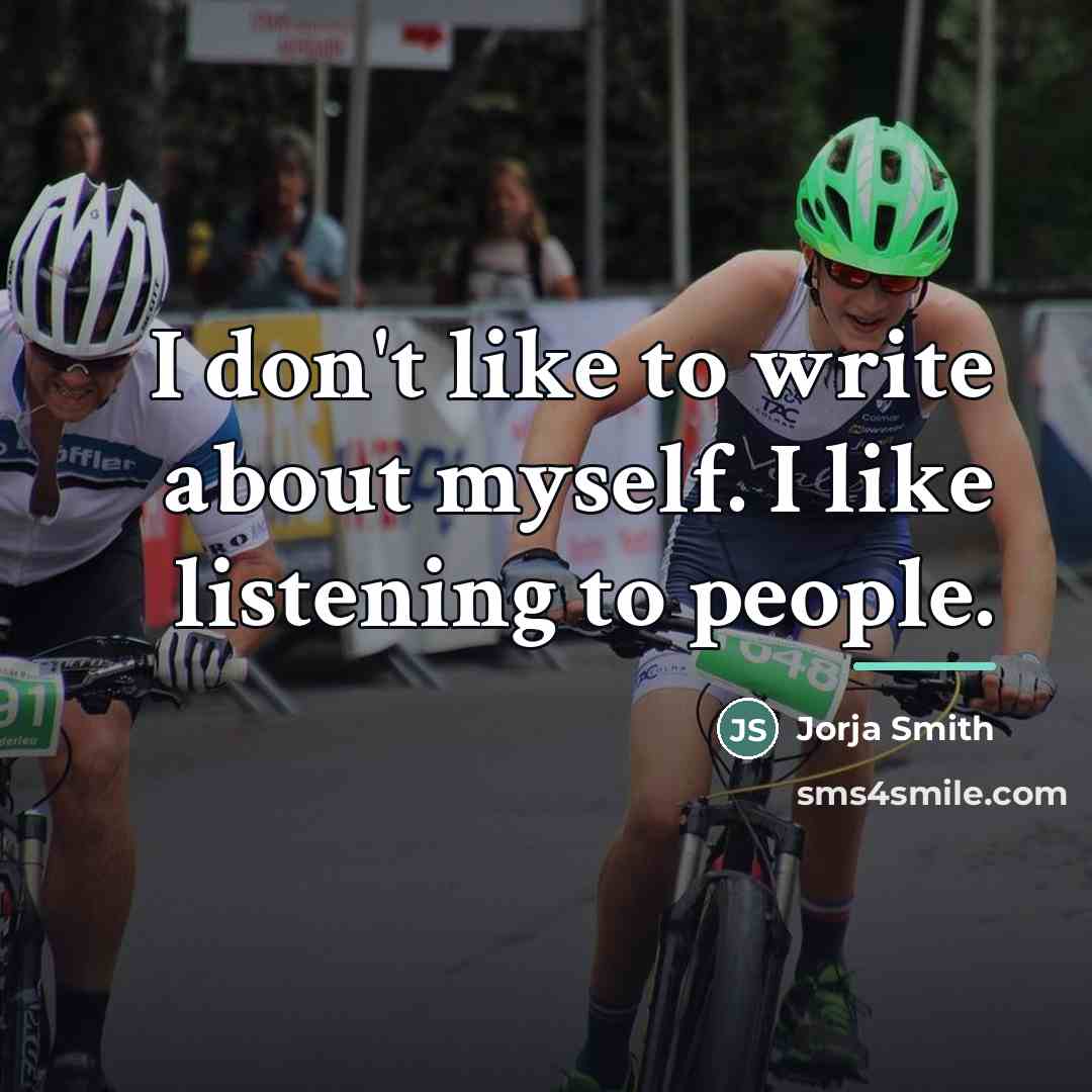 “I don't like to write about myself. I like listening…” quote by Jorja Smith