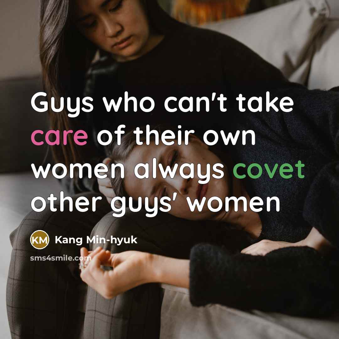 “Guys who can't take care of their own women always…” quote by Kang Min-hyuk