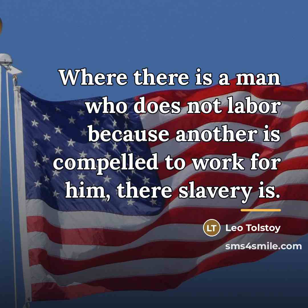 “Where there is a man who does not labor because…” quote by Leo Tolstoy