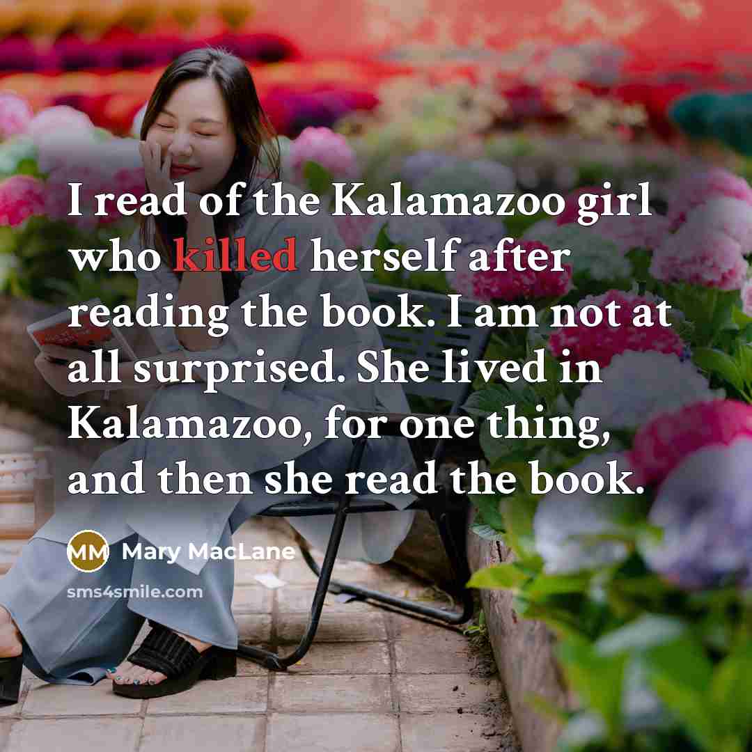 “I read of the Kalamazoo girl who killed herself after…” quote by Mary MacLane
