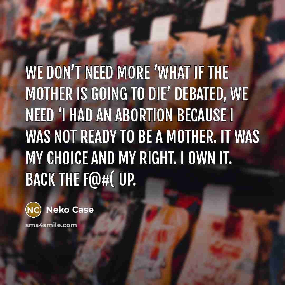 “We don’t need more ‘What if the mother is going…” quote by Neko Case