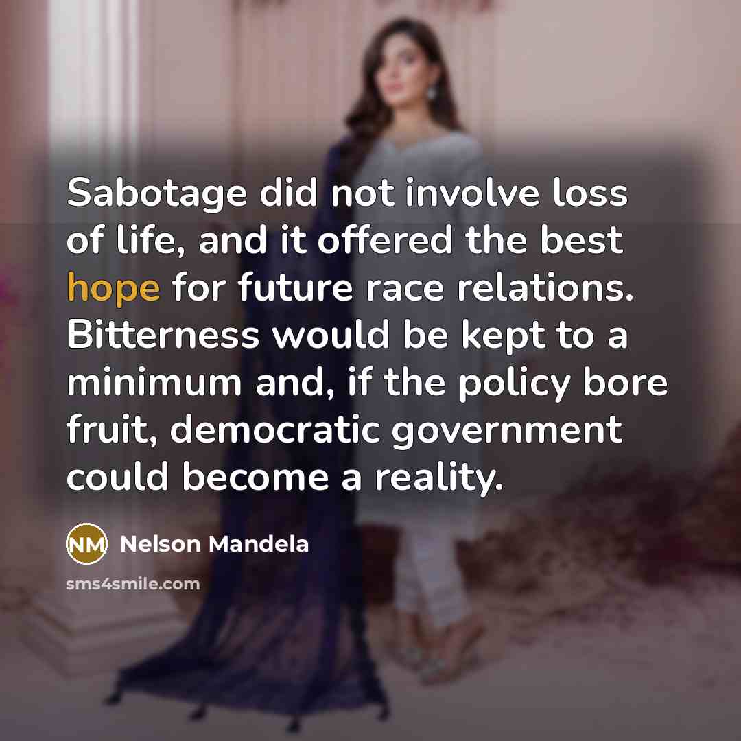 “Sabotage did not involve loss of life, and it offered…” quote by Nelson Mandela