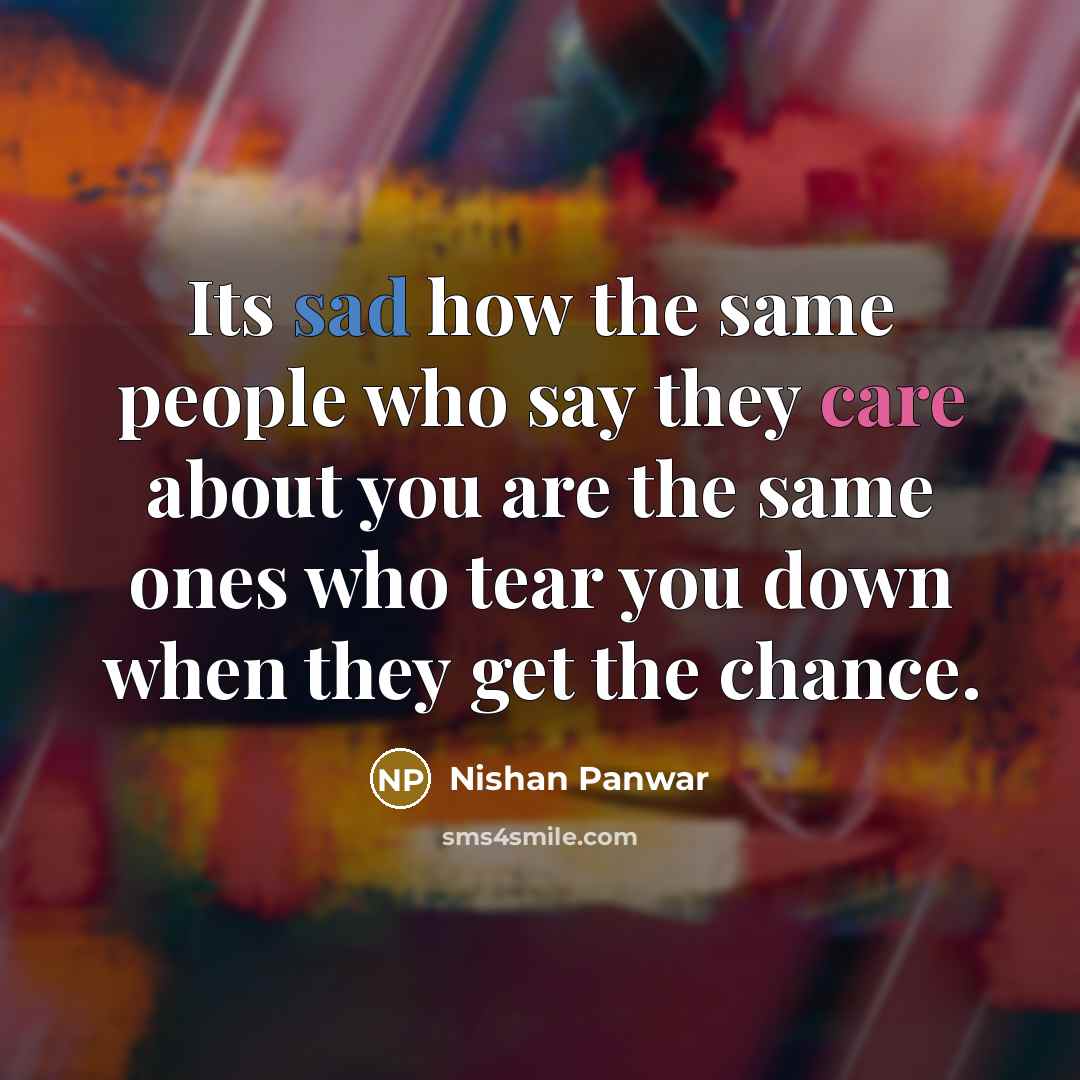 “Its sad how the same people who say they care…” quote by Nishan Panwar