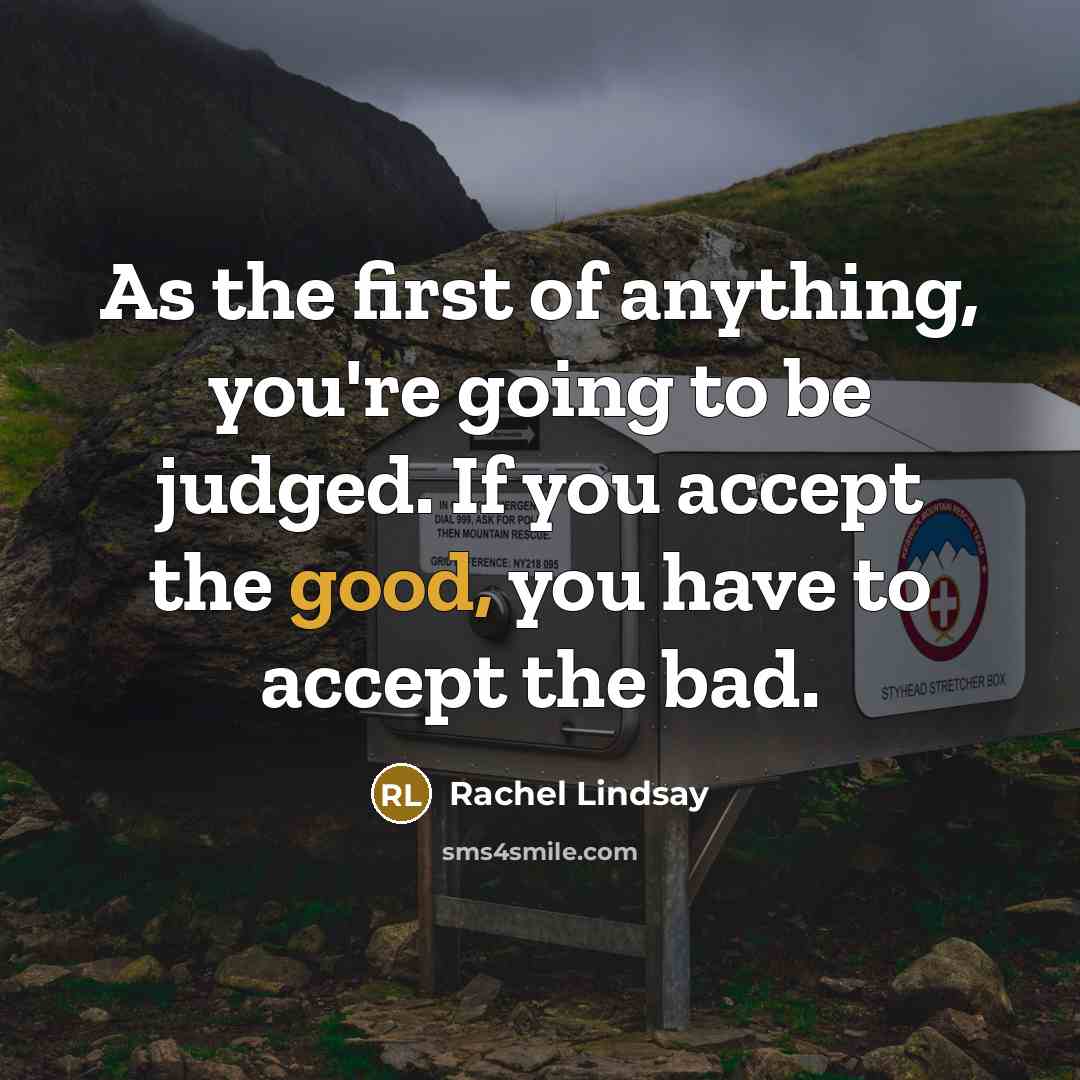 “As the first of anything, you're going to be judged.…” quote by Rachel Lindsay