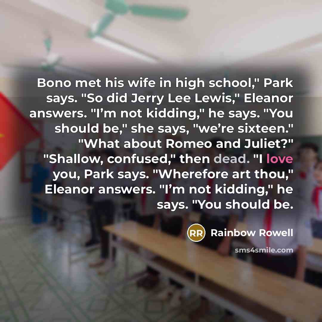 “Bono met his wife in high school," Park says. "So…” quote by Rainbow Rowell