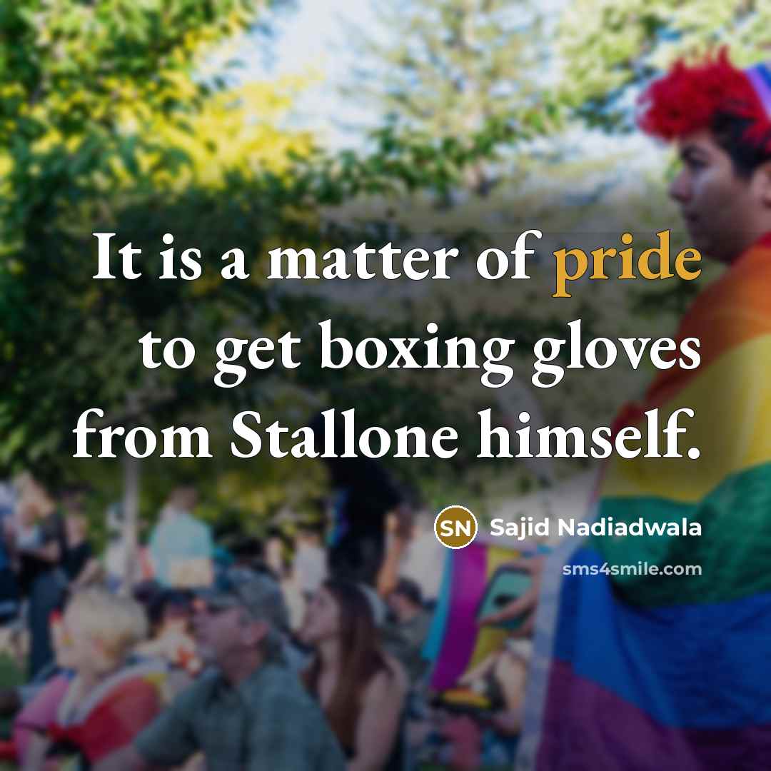 “It is a matter of pride to get boxing gloves…” quote by Sajid Nadiadwala