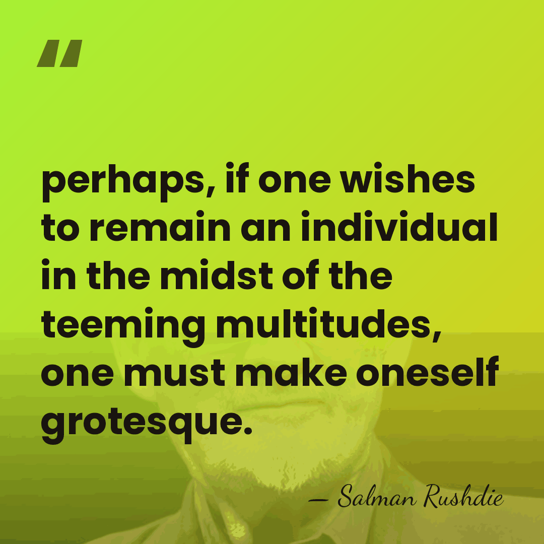 perhaps, if one wishes to remain an individual in the midst of&hellip; - Salman Rushdie