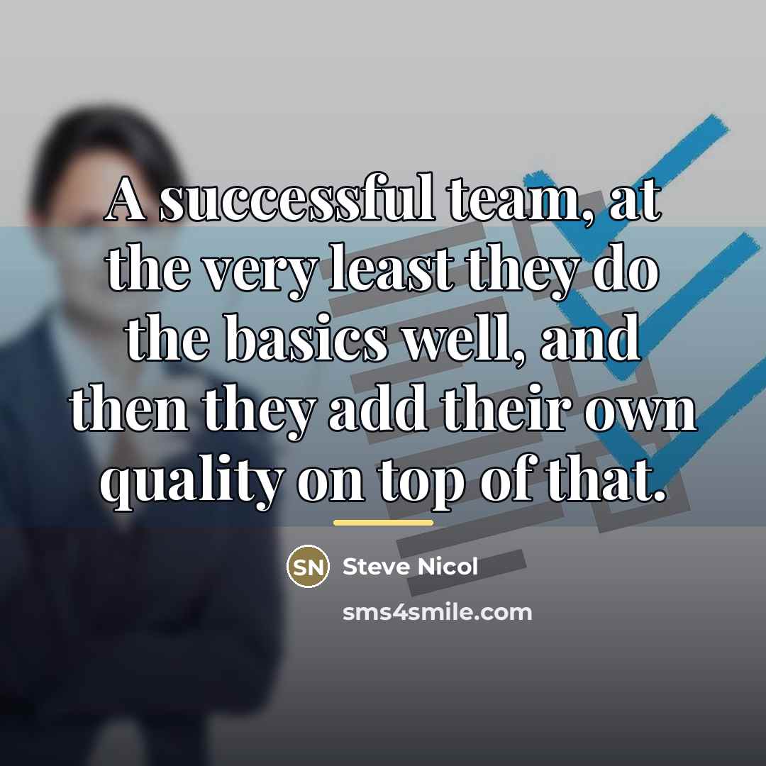 “A successful team, at the very least they do the…” quote by Steve Nicol