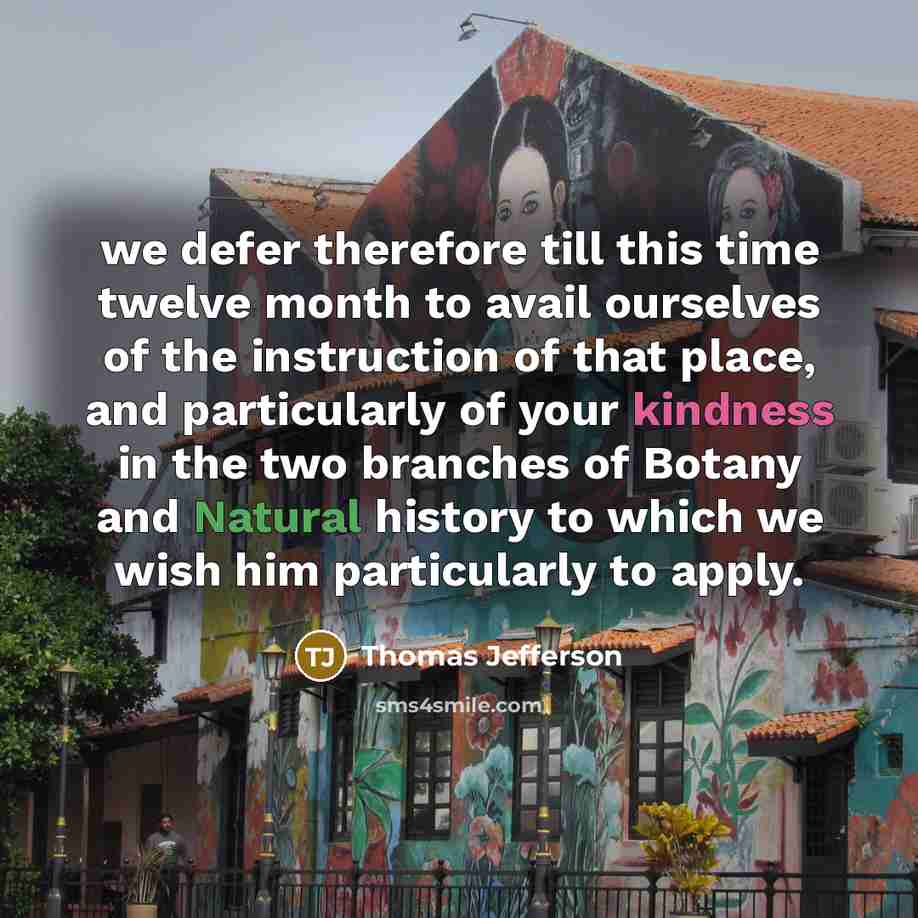 “we defer therefore till this time twelve month to avail…” quote by Thomas Jefferson
