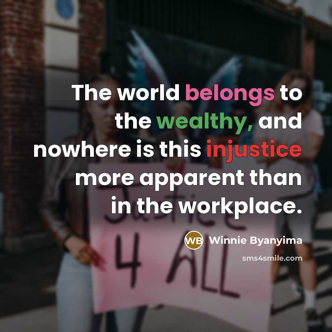 “The world belongs to the wealthy, and nowhere is this…” quote by Winnie Byanyima