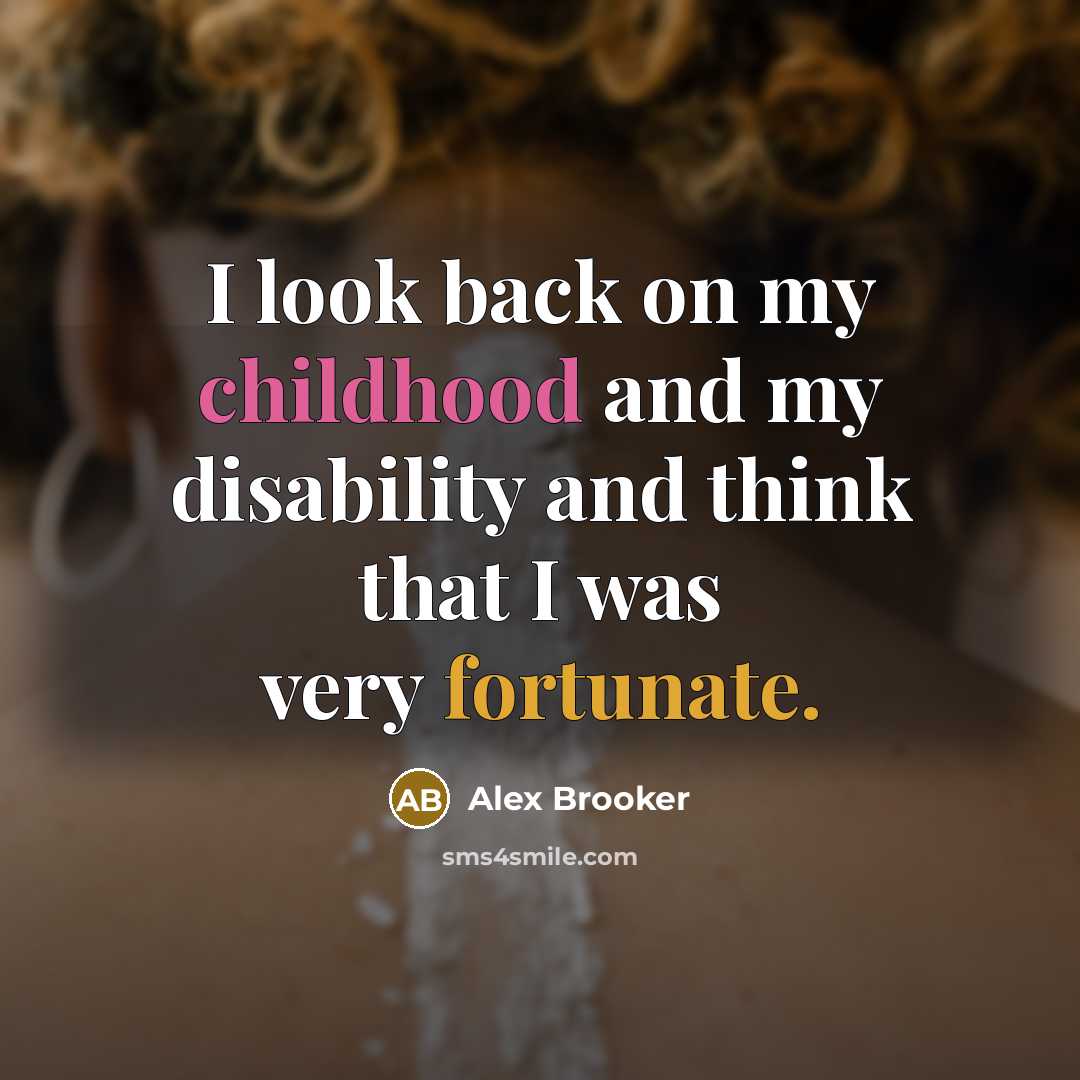 “I look back on my childhood and my disability and…” quote by Alex Brooker
