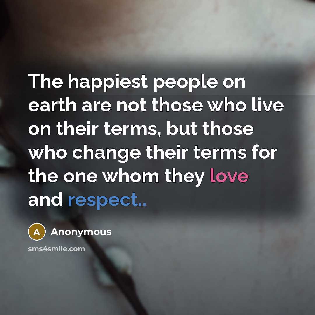 “The happiest people on earth are not those who live…” quote by Anonymous